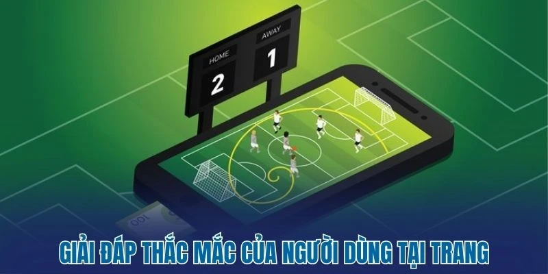 Livescore - Tỷ Số Bóng Đá Trực Tiếp 64 Giải đáp thắc mắc của người dùng tại trang