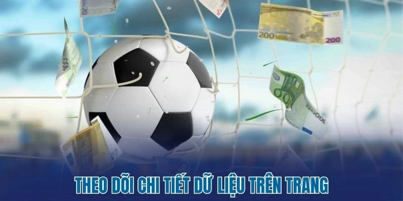 Livescore - Tỷ Số Bóng Đá Trực Tiếp 63 Theo dõi chi tiết dữ liệu trên trang